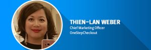Thien-Lan Weber, Chief MArketing Officer at OneStepCheckout Magento