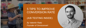 valentin radu shares tips to increase conversion rate for Magento Stores