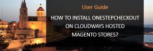 How to install OneStepCheckout on Cloudways hosted Magento stores
