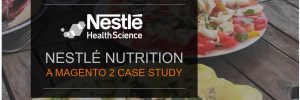 Nestle Nutrition Magento 2 case study