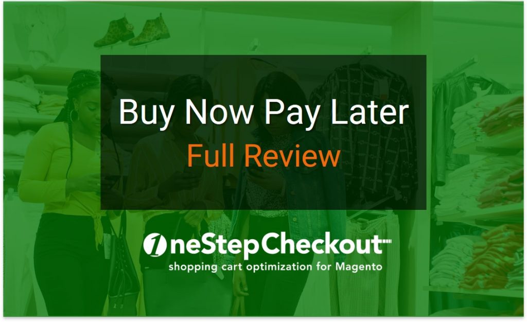 Buy Now Pay Later Magento Review trends consumer insights key players